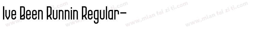Ive Been Runnin Regular字体转换